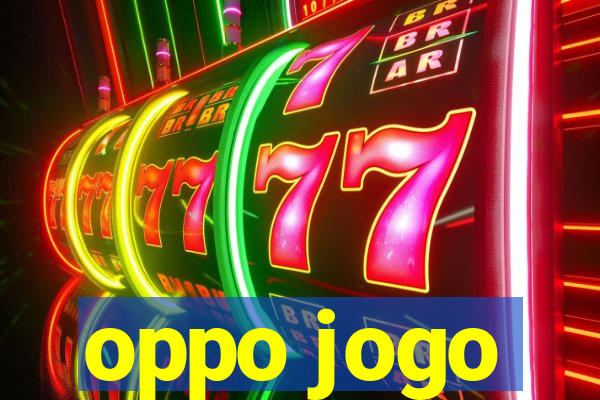 oppo jogo